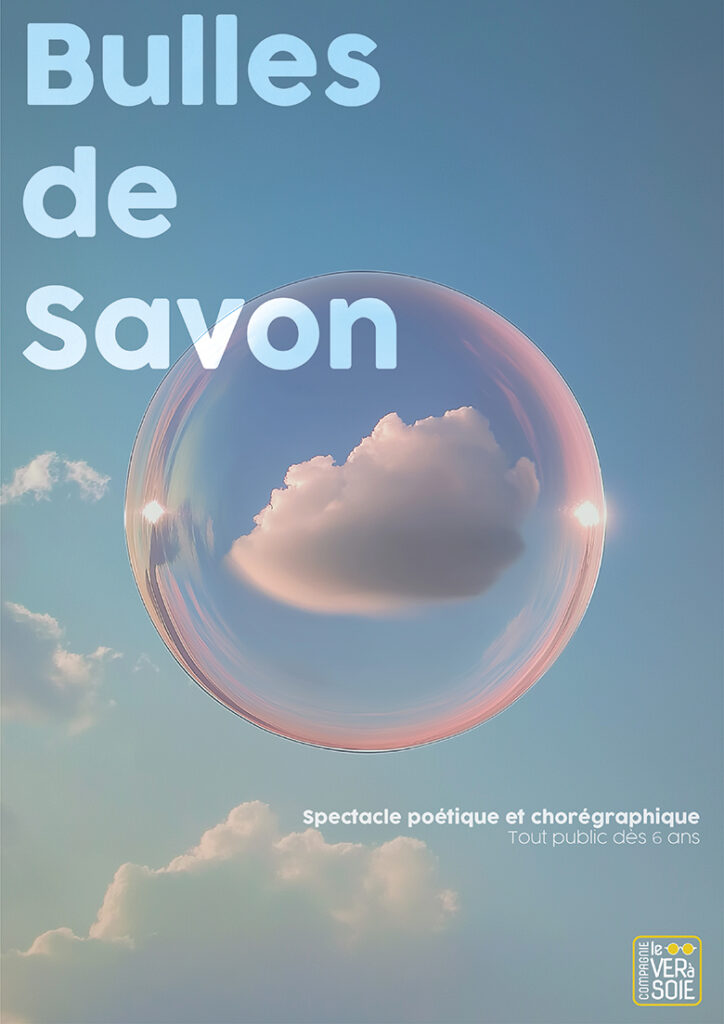 Bulles de savon - Compagnie le ver à soie